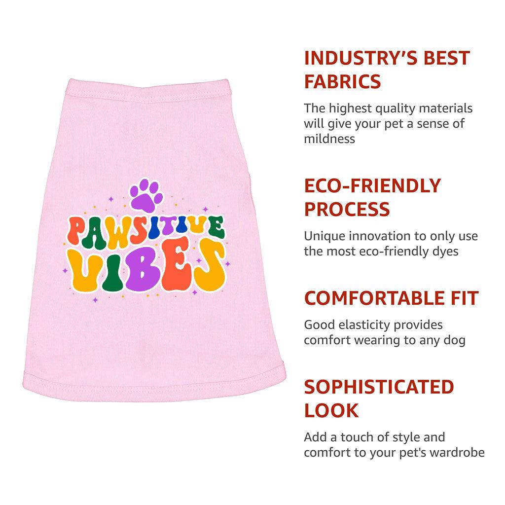 Pawsitive Vibes Dog Sleeveless Shirt - Colorful Text Dog Shirt - Cool Dog Clothing - MRSLM