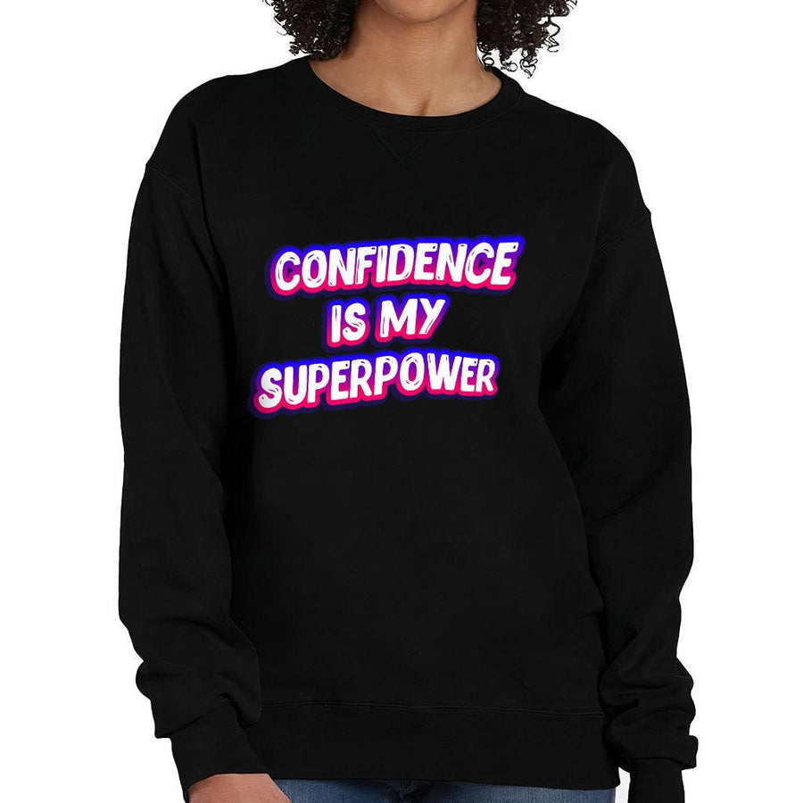 Confidence Crewneck Sweatshirt - Best Design Women's Sweatshirt - Cool Print Sweatshirt - MRSLM