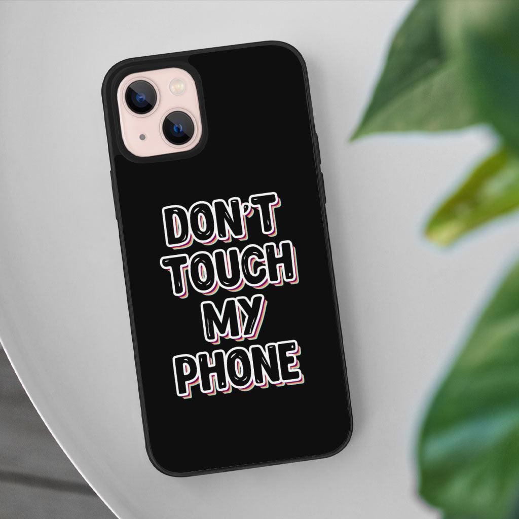 Don't Touch My Phone iPhone 13 Case - Creative Phone Case for iPhone 13 - Cool Design iPhone 13 Case - MRSLM