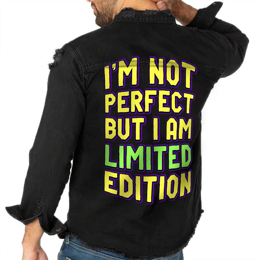 I Am Not Perfect but I Am Limited Edition Men's Vintage Denim Shirt Distressed - Funny Black Denim Shirt - Graphic Denim Shirt for Men - MRSLM